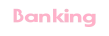 Banking